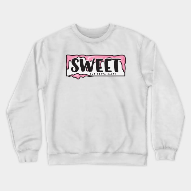 Slap - Sweet But Sorta Salty Crewneck Sweatshirt by hoddynoddy